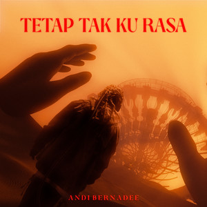 Download Lagu Andi Bernadee - Tetap Tak Ku Rasa MP3 Download Lagu Andi Bernadee - Tetap Tak Ku Rasa MP3