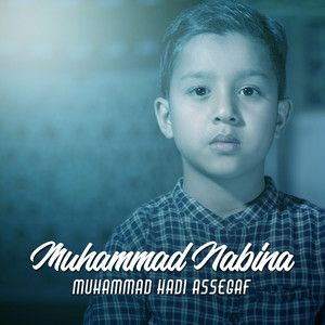 Download Lagu Muhammad Hadi Assegaf - Muhammad Nabina MP3 Download Lagu Muhammad Hadi Assegaf - Muhammad Nabina MP3