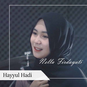 Download Lagu Nella Firdayati - Hayyul Hadi MP3 Download Lagu Nella Firdayati - Hayyul Hadi MP3