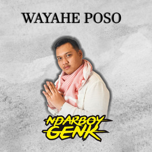 Download Lagu Ndarboy Genk - Wayahe Poso MP3