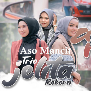 Download Lagu Trio Jelita Reborn - Aso Mancit MP3 Download Lagu Trio Jelita Reborn - Aso Mancit MP3