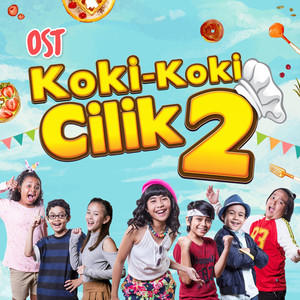 Download Lagu Romaria, Clarice, Ali Fikri, Alifa, Farras, Marcello, Ahdiat - Sepuluh, Lompat Lebih Tinggi - Original Soundtrack Koki Koki Cilik 2 MP3