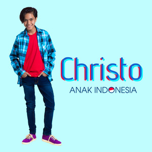 Download Lagu Christo - Anak Indonesia MP3