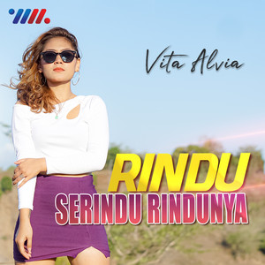 Download Lagu Vita Alvia - Rindu Serindu Rindunya MP3 Download Lagu Vita Alvia - Rindu Serindu Rindunya MP3