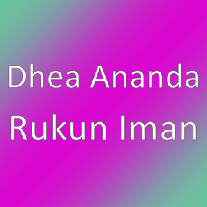 Download Lagu Dhea Ananda - Rukun Iman MP3 Download Lagu Dhea Ananda - Rukun Iman MP3