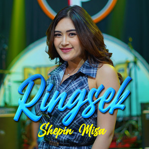 Download Lagu Shepin Misa - Ringsek MP3 Download Lagu Shepin Misa - Ringsek MP3