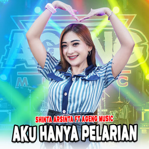 Download Lagu Shinta Arsinta, Ageng Music - Aku Hanya Pelarian MP3 Download Lagu Shinta Arsinta, Ageng Music - Aku Hanya Pelarian MP3