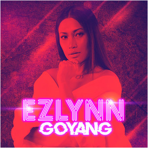 Download Lagu Ezlynn - Goyang MP3 Download Lagu Ezlynn - Goyang MP3