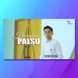 Download Lagu Vicky Koga - Harapan Palsu MP3 Download Lagu Vicky Koga - Harapan Palsu MP3