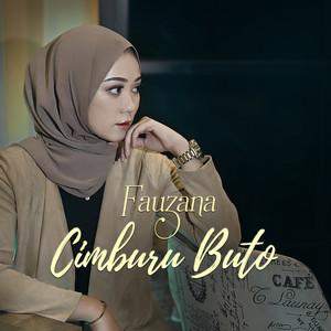 Download Lagu Fauzana - Cimburu Buto MP3