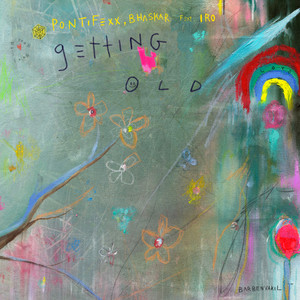 Download Lagu Pontifexx, Bhaskar, IRO - Getting Old MP3 Download Lagu Pontifexx, Bhaskar, IRO - Getting Old MP3
