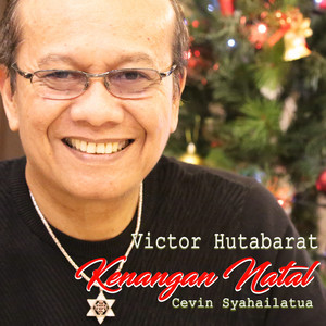 Download Lagu Victor Hutabarat - Kenangan Natal MP3 Download Lagu Victor Hutabarat - Kenangan Natal MP3