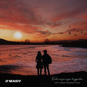 Download Lagu D’MASIV - Kala Sang Surya Tenggelam MP3 Download Lagu D’MASIV - Kala Sang Surya Tenggelam MP3
