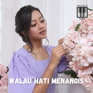 Download Lagu Michela Thea - Walau Hati Menangis MP3