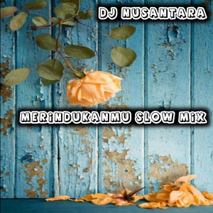 Download Lagu DJ Nusantara - Merindukanmu Slow Mix MP3 Download Lagu DJ Nusantara - Merindukanmu Slow Mix MP3