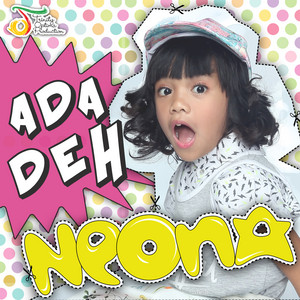 Download Lagu Neona - Ada Deh MP3 Download Lagu Neona - Ada Deh MP3