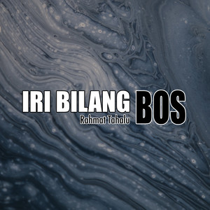 Download Lagu Rahmat Tahalu - Iri Bilang Bos MP3 Download Lagu Rahmat Tahalu - Iri Bilang Bos MP3