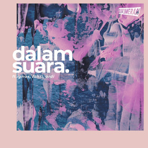Download Lagu Bukumerah, Ignas, Fahri, Ardi - Dalam Suara MP3 Download Lagu Bukumerah, Ignas, Fahri, Ardi - Dalam Suara MP3