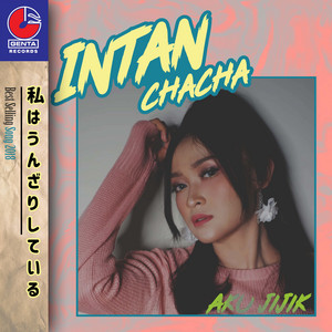 Download Lagu Intan Chacha - Aku Jijik MP3
