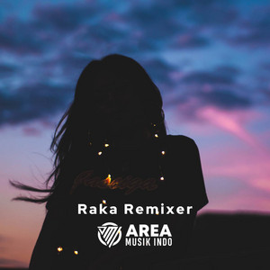 Download Lagu Raka Remixer, Raffa Affar - Dj Cinta Sampai Mati (Raka ReMix) MP3 Download Lagu Raka Remixer, Raffa Affar - Dj Cinta Sampai Mati (Raka ReMix) MP3