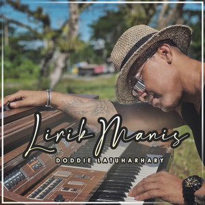 Download Lagu Doddie Latuharhary - Lirik Manis MP3 Download Lagu Doddie Latuharhary - Lirik Manis MP3