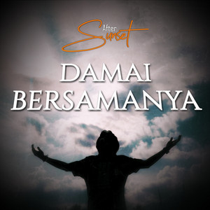 Download Lagu After Sunset - Damai Bersamanya MP3 Download Lagu After Sunset - Damai Bersamanya MP3
