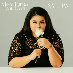 Download Lagu Mace Purba, D'Ari - Satu Jam (feat. D'Ari) MP3 Download Lagu Mace Purba, D'Ari - Satu Jam (feat. D'Ari) MP3
