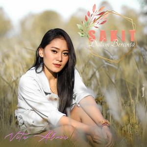 Download Lagu Vita Alvia - Sakit Dalam Bercinta MP3 Download Lagu Vita Alvia - Sakit Dalam Bercinta MP3