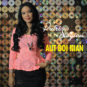 Download Lagu Putri Siagian - Aut Boi Nian MP3 Download Lagu Putri Siagian - Aut Boi Nian MP3