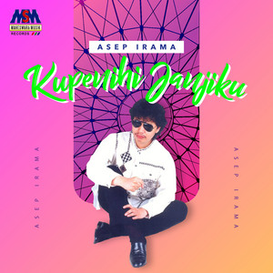 Download Lagu Asep Irama - Kupenuhi Janjiku MP3 Download Lagu Asep Irama - Kupenuhi Janjiku MP3