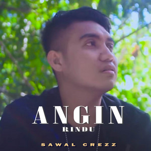 Download Lagu Sawal Crezz - Angin Rindu - Original Version MP3