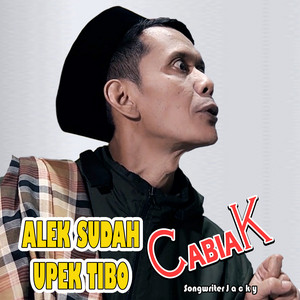 Download Lagu Cabiak - Alek Sudah Upek Tibo MP3 Download Lagu Cabiak - Alek Sudah Upek Tibo MP3