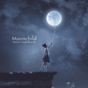 Download Lagu Maria Aadelheide - Moonchild MP3 Download Lagu Maria Aadelheide - Moonchild MP3