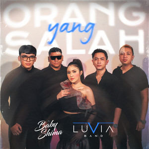 Download Lagu Baby Shima, Luvia band - Orang Yang Salah MP3 Download Lagu Baby Shima, Luvia band - Orang Yang Salah MP3