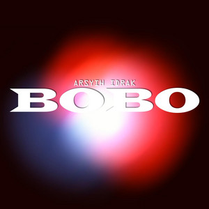 Download Lagu Arsyih Idrak - BOBO MP3 Download Lagu Arsyih Idrak - BOBO MP3