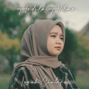Download Lagu Ardila Akbar - Luruh Cintaku MP3 Download Lagu Ardila Akbar - Luruh Cintaku MP3