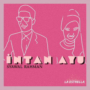 Download Lagu Syawal Rahman - Intan Ayu MP3 Download Lagu Syawal Rahman - Intan Ayu MP3