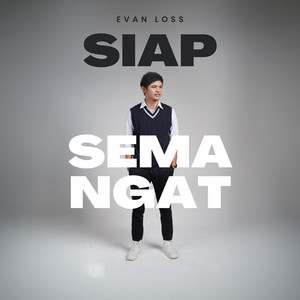 Download Lagu Evan Loss - Siap Semangat MP3 Download Lagu Evan Loss - Siap Semangat MP3