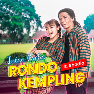 Download Lagu Intan Chacha, Shodiq - Rondo Kempling MP3