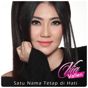 Download Lagu Via Vallen - Satu Nama Tetap Di Hati MP3
