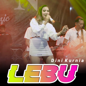 Download Lagu Dini Kurnia - Lebu MP3 Download Lagu Dini Kurnia - Lebu MP3
