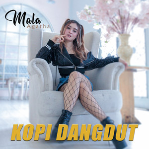 Download Lagu Mala Agatha - Kopi Dangdut MP3 Download Lagu Mala Agatha - Kopi Dangdut MP3