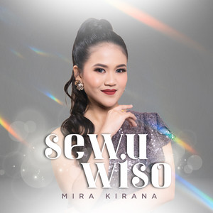 Download Lagu Mira Kirana - Sewu Wiso MP3 Download Lagu Mira Kirana - Sewu Wiso MP3