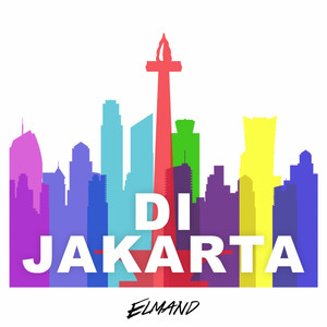 Download Lagu Elmand - Di Jakarta MP3
