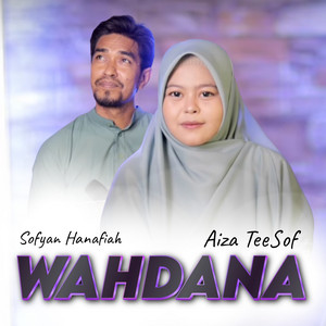 Download Lagu Aiza TeeSof, Sofyan Hanafiah - Wahdana MP3 Download Lagu Aiza TeeSof, Sofyan Hanafiah - Wahdana MP3