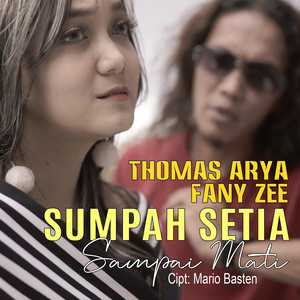 Download Lagu Thomas Arya, Fany Zee - Sumpah Setia Sampai Mati MP3 Download Lagu Thomas Arya, Fany Zee - Sumpah Setia Sampai Mati MP3