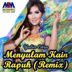 Download Lagu Yulia Citra - Menyulam Kain Rapuh - Remix MP3