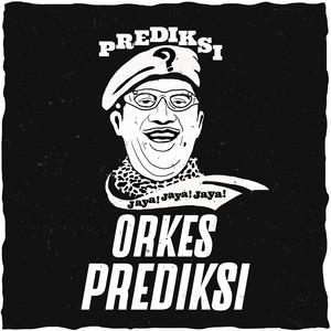 Download Lagu Prediksi - Orkes Prediksi MP3 Download Lagu Prediksi - Orkes Prediksi MP3