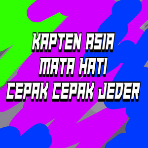 Download Lagu Kapten asia - Dj mata hati / Cepak cepak jeder MP3