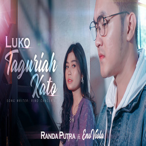 Download Lagu Randa Putra, Eno Viola - Luko Taguriah Kato MP3 Download Lagu Randa Putra, Eno Viola - Luko Taguriah Kato MP3